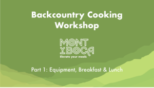 backcountry cooking - equipment, breakfast and lunch
